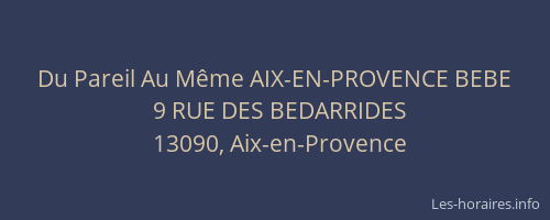Du Pareil Au Même AIX-EN-PROVENCE BEBE