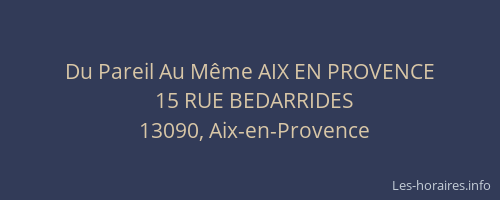 Du Pareil Au Même AIX EN PROVENCE
