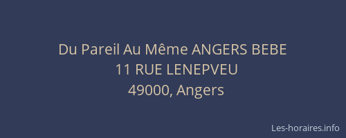 Du Pareil Au Même ANGERS BEBE