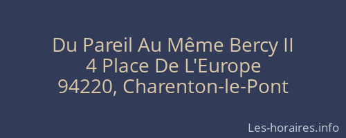 Du Pareil Au Même Bercy II