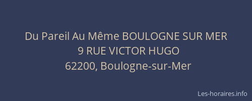 Du Pareil Au Même BOULOGNE SUR MER