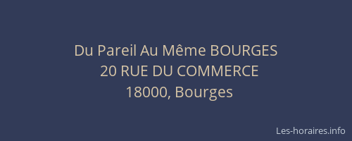 Du Pareil Au Même BOURGES