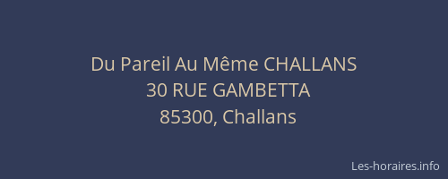 Du Pareil Au Même CHALLANS