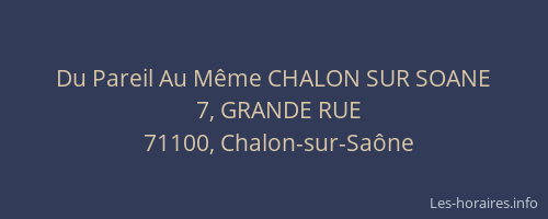 Du Pareil Au Même CHALON SUR SOANE