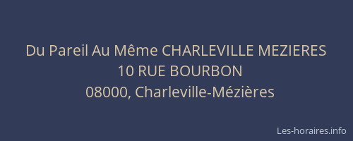 Du Pareil Au Même CHARLEVILLE MEZIERES