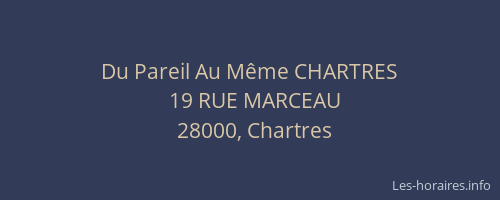 Du Pareil Au Même CHARTRES