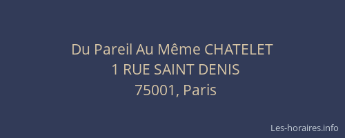 Du Pareil Au Même CHATELET