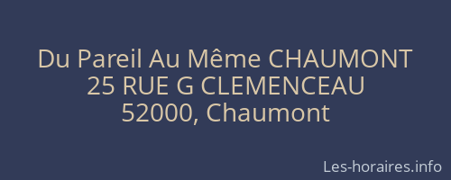 Du Pareil Au Même CHAUMONT