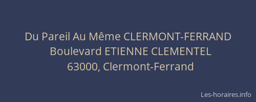 Du Pareil Au Même CLERMONT-FERRAND