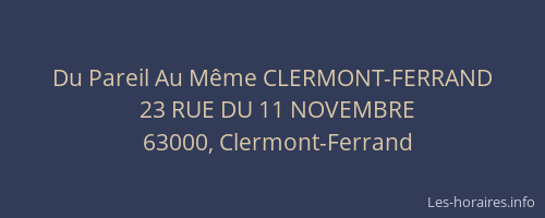 Du Pareil Au Même CLERMONT-FERRAND