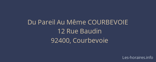 Du Pareil Au Même COURBEVOIE