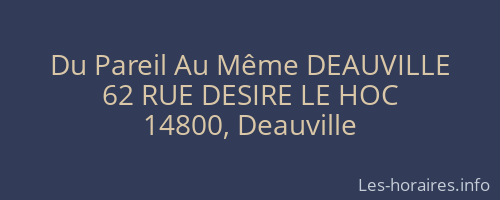 Du Pareil Au Même DEAUVILLE