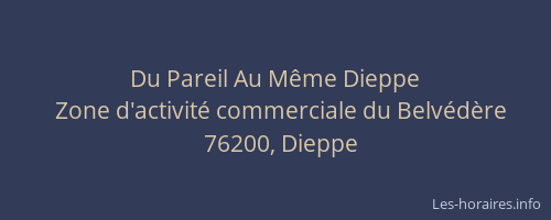Du Pareil Au Même Dieppe