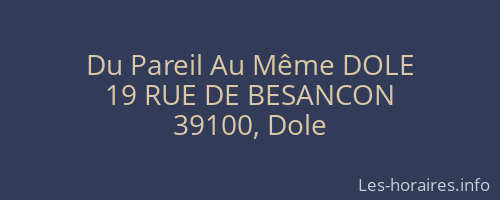 Du Pareil Au Même DOLE