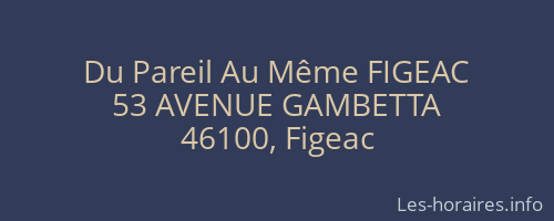 Du Pareil Au Même FIGEAC