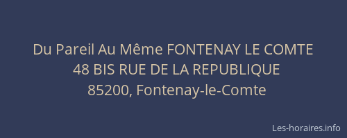 Du Pareil Au Même FONTENAY LE COMTE
