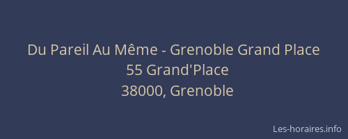 Du Pareil Au Même - Grenoble Grand Place