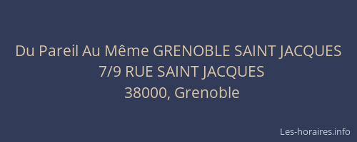 Du Pareil Au Même GRENOBLE SAINT JACQUES