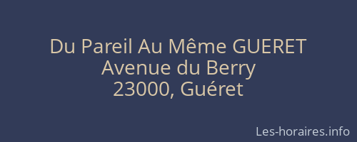 Du Pareil Au Même GUERET
