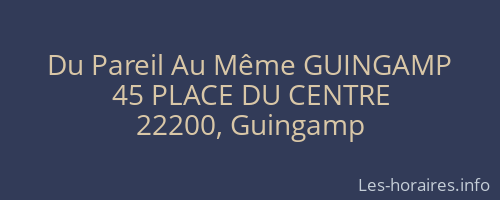 Du Pareil Au Même GUINGAMP