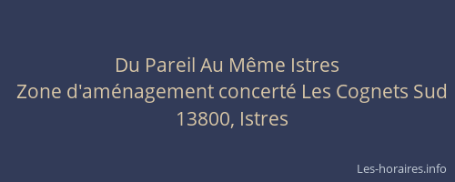 Du Pareil Au Même Istres