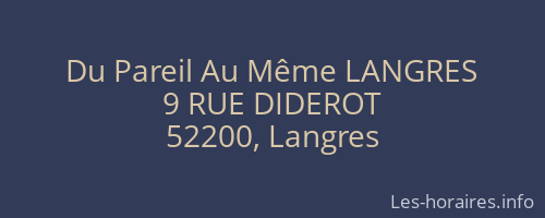Du Pareil Au Même LANGRES