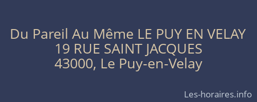 Du Pareil Au Même LE PUY EN VELAY