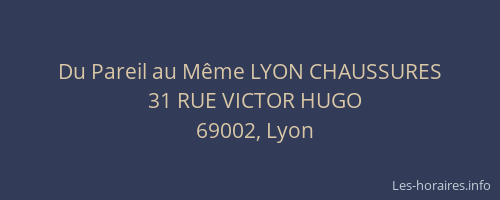 Du Pareil au Même LYON CHAUSSURES
