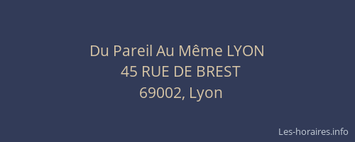 Du Pareil Au Même LYON