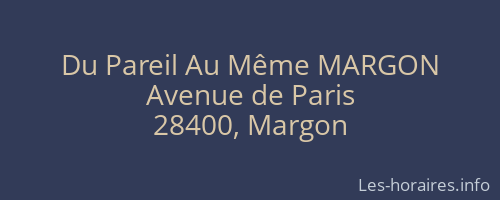 Du Pareil Au Même MARGON