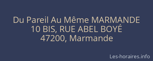 Du Pareil Au Même MARMANDE