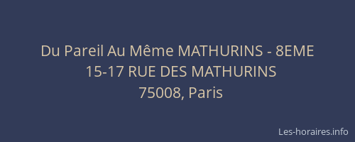 Du Pareil Au Même MATHURINS - 8EME