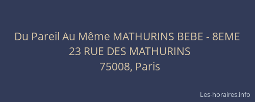 Du Pareil Au Même MATHURINS BEBE - 8EME