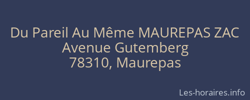 Du Pareil Au Même MAUREPAS ZAC