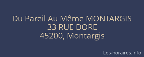 Du Pareil Au Même MONTARGIS