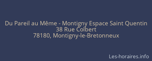 Du Pareil au Même - Montigny Espace Saint Quentin
