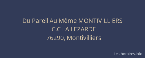 Du Pareil Au Même MONTIVILLIERS