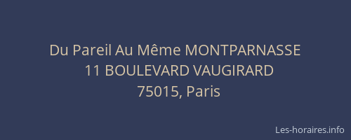 Du Pareil Au Même MONTPARNASSE