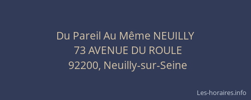 Du Pareil Au Même NEUILLY