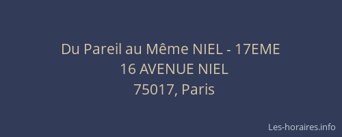 Du Pareil au Même NIEL - 17EME