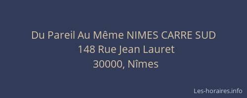 Du Pareil Au Même NIMES CARRE SUD