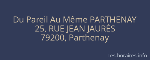Du Pareil Au Même PARTHENAY
