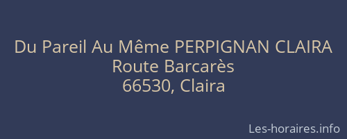 Du Pareil Au Même PERPIGNAN CLAIRA