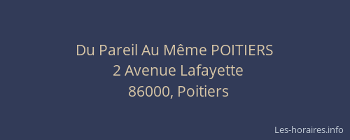 Du Pareil Au Même POITIERS