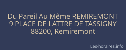 Du Pareil Au Même REMIREMONT