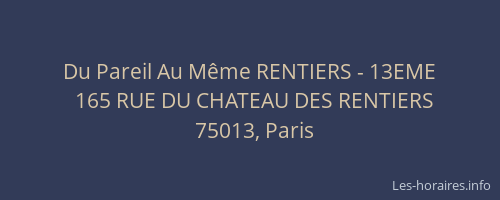 Du Pareil Au Même RENTIERS - 13EME