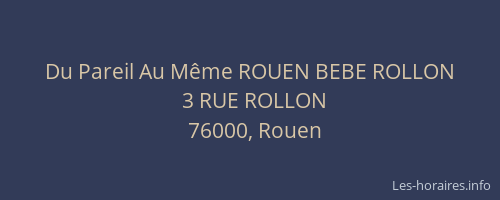 Du Pareil Au Même ROUEN BEBE ROLLON