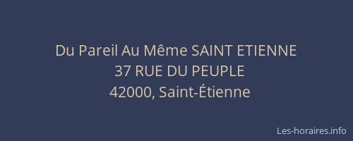 Du Pareil Au Même SAINT ETIENNE