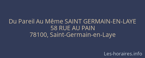 Du Pareil Au Même SAINT GERMAIN-EN-LAYE
