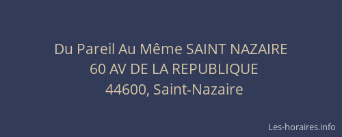 Du Pareil Au Même SAINT NAZAIRE